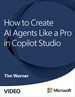How to Create AI Agents Like a Pro in Copilot Studio (No Code Required) (Video)