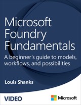 Microsoft Foundry Fundamentals: A beginners guide to models, workflows, and possibilities (Video)